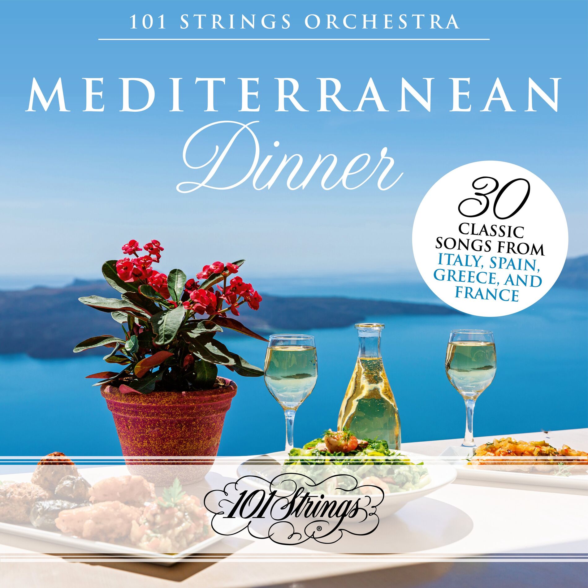 Album cover of Mediterranean Dinner: 30 Classic Songs from Italy, Spain, Greece, and France