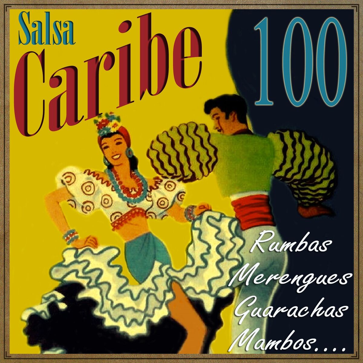 Album cover of Salsa Caribe 100 Rumbas, Merengues, Guarachas, Mambos...
