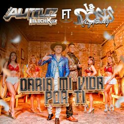 Cover of Daria Mi Vida Por Ti (feat. Grupo La Dosis de Chayo Fernandez)