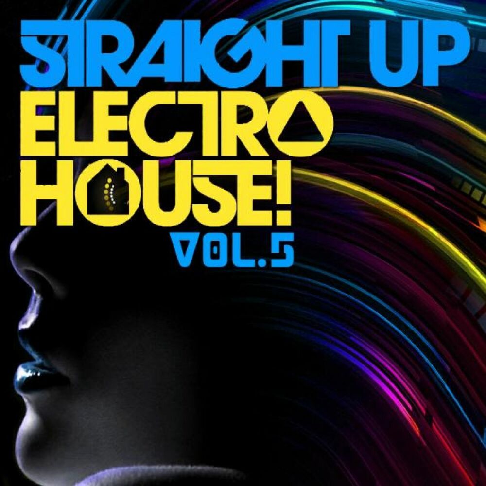 Picture of Straight Up Electro House! Vol. 5