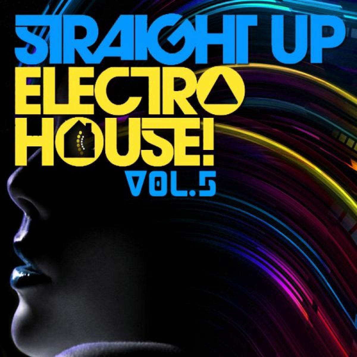 Album cover of Straight Up Electro House! Vol. 5
