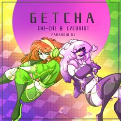 Cover of GETCHA! (feat. Cycoriot & PARANOiD DJ)