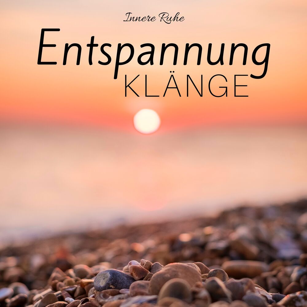 Picture of Entspannung Klänge: Innere Ruhe, Zen-Musik und Naturgeräusche