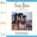B&ouml;hm: Works for Organ