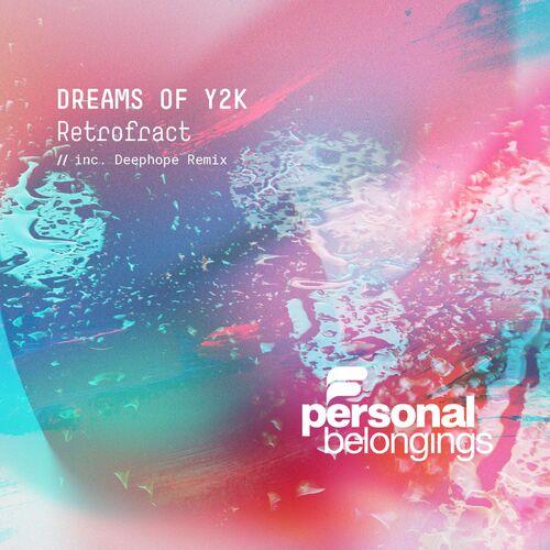  Retrofract, Lucia Silvestro & Mikka Bouzu - Dreams Of Y2K (2025) 
