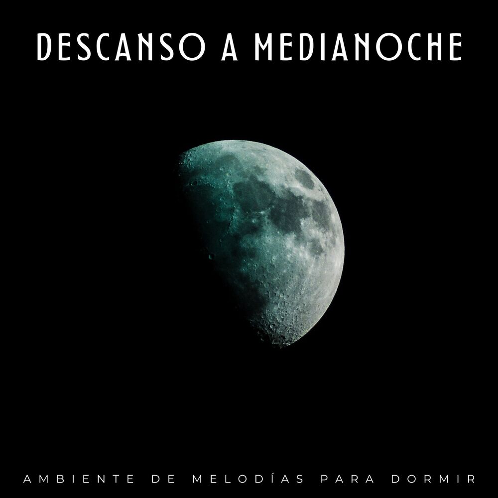 Picture of Descanso A Medianoche: Ambiente De Melodías Para Dormir
