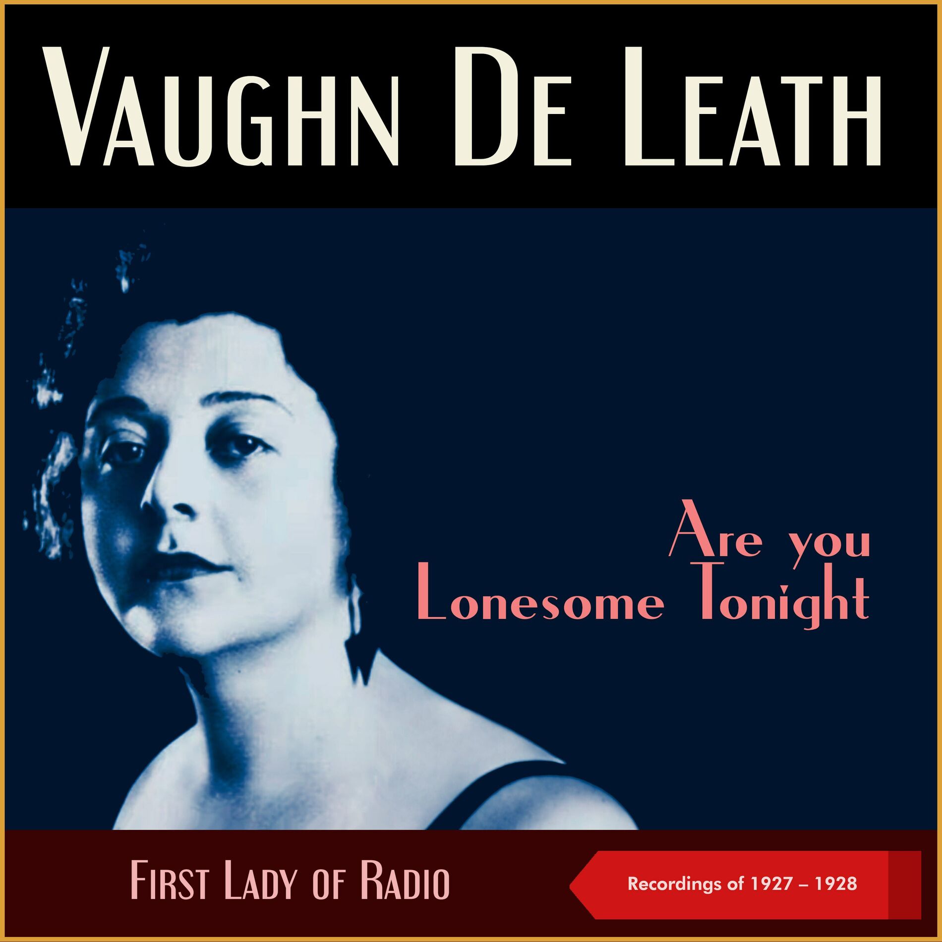 Album cover of Are you Lonesome Tonight (Recordings of 1927 - 1928, First Lady of Radio)