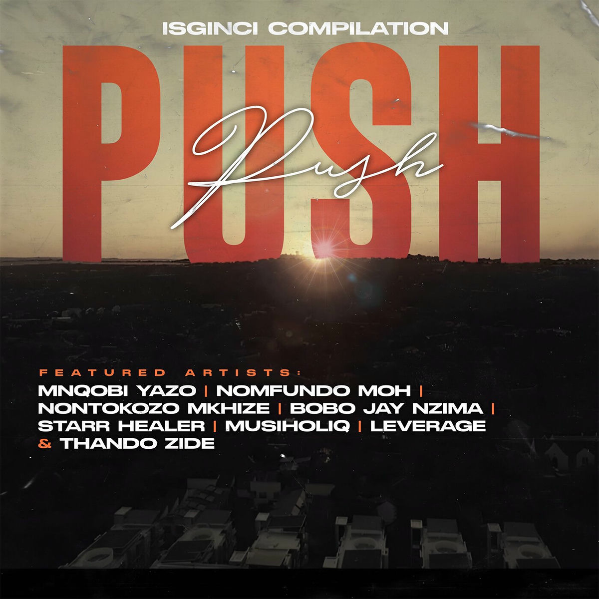 Album cover of Push Push (feat. Nomfundo Moh, Leverage, Bobo Jay Nzima, Starr Healer, Thando Zide)
