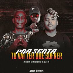 Cover of Pra Senta Tu Vai Ter Que Sofrer