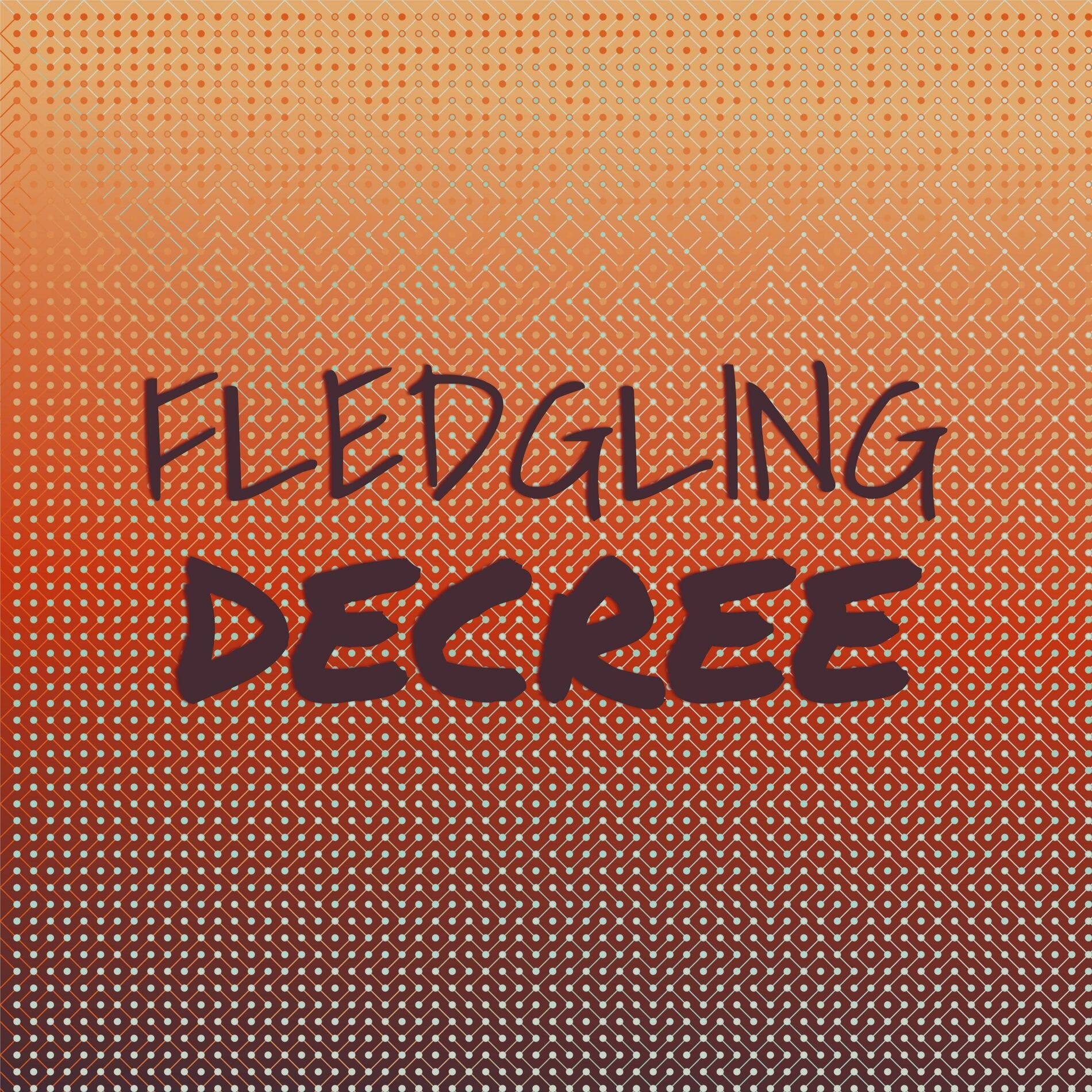 Album cover of Fledgling Decree