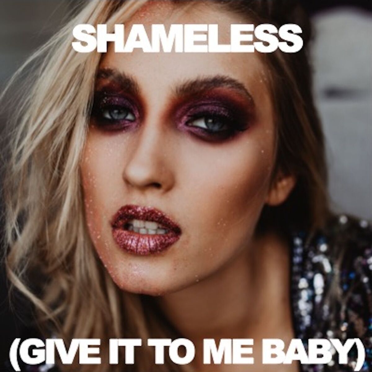 Album cover of Shameless (Give It To Me Baby)