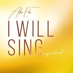 Cover of I Will Sing (Refreshed)