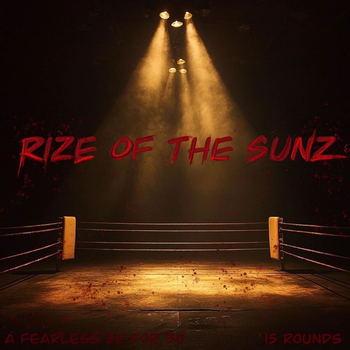 Album cover of Rize of the Sunz 'A Fearless 30 for 30' (15 Rounds)