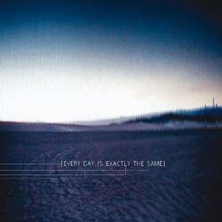 Every Day Is Exactly The Same (Remixes)