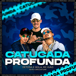 Catucada Profunda (Brega Funk Remix)