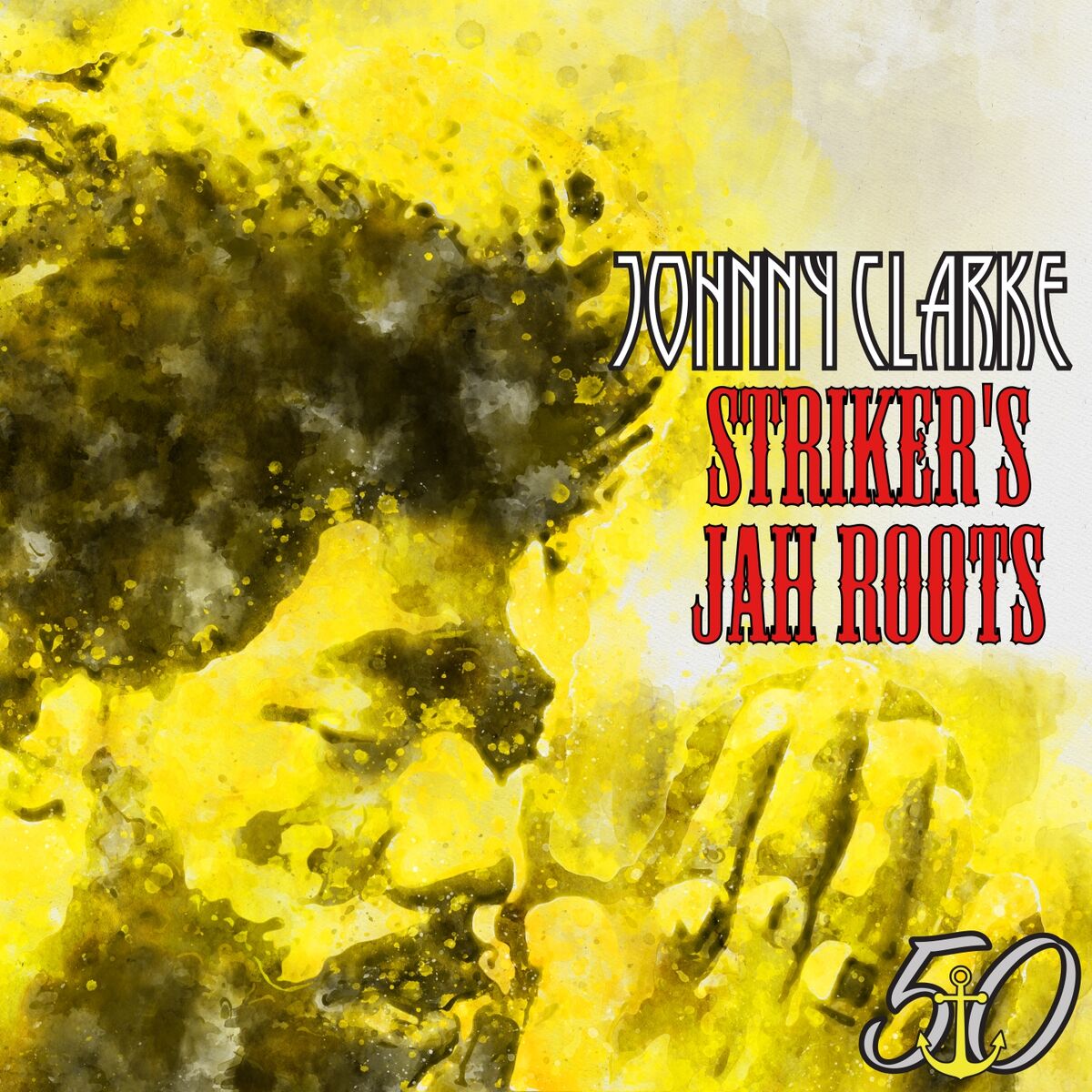 Album cover of Striker's Jah Roots (Bunny 'Striker' Lee 50th Anniversary Edition)