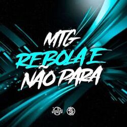 Mtg Rebola e Não Para