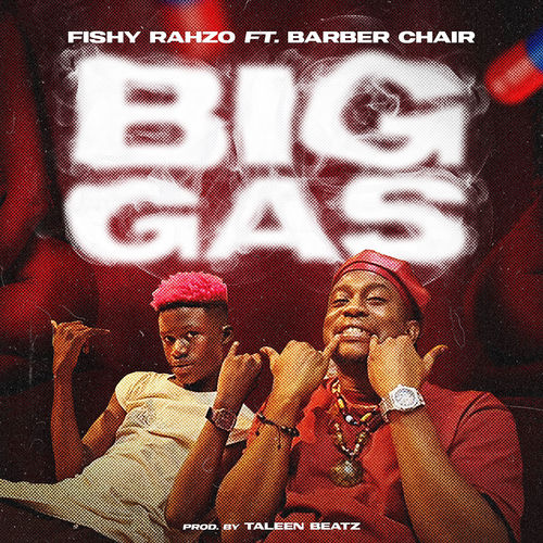 BIG GAS (feat. BARBER CHAIR)