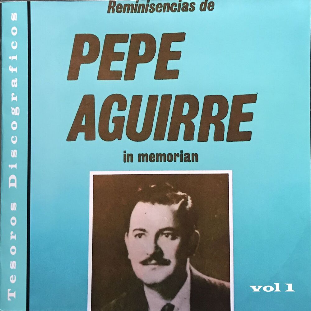 Picture of Reminisencias de Pepe Aguirre, Vol. 1