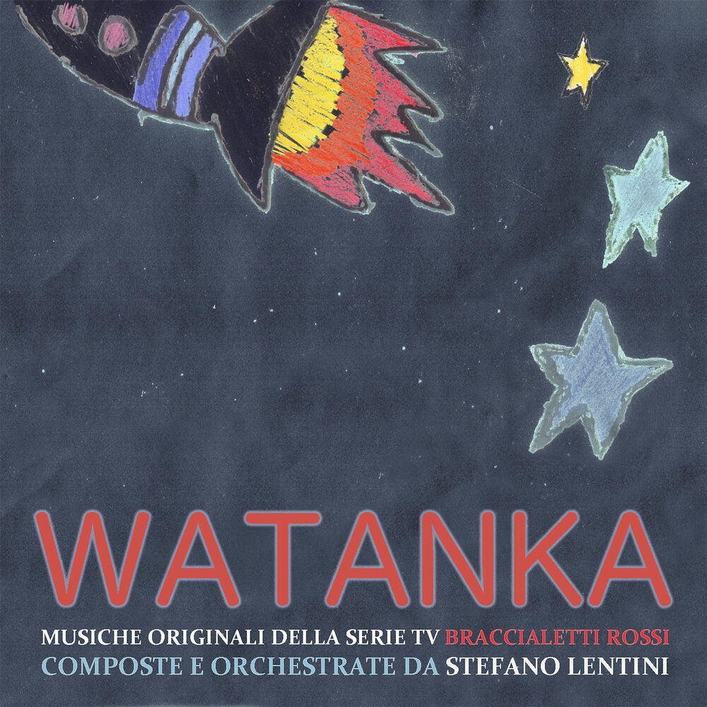 Picture of Watanka! (Musiche originali della Serie TV Braccialetti Rossi)