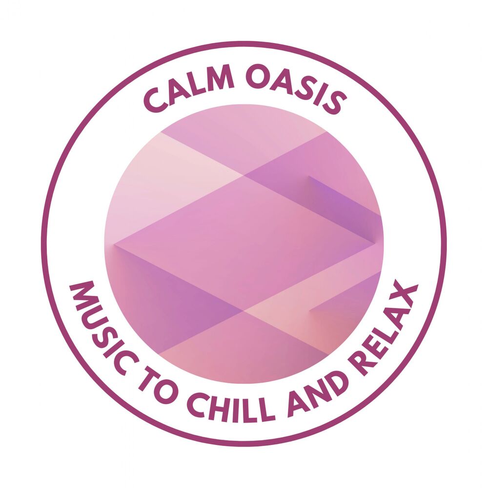 Picture of Calm Oasis: Music to Chill and Relax