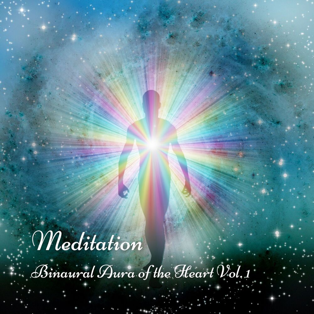 Picture of Meditation: Binaural Aura of the Heart Vol. 1
