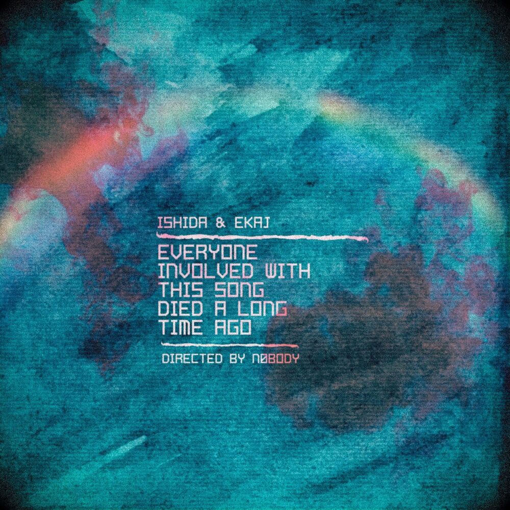 Picture of Everyone Involved With This Song Died a Long Time Ago (feat. Ekaj & prodbyn0body)
