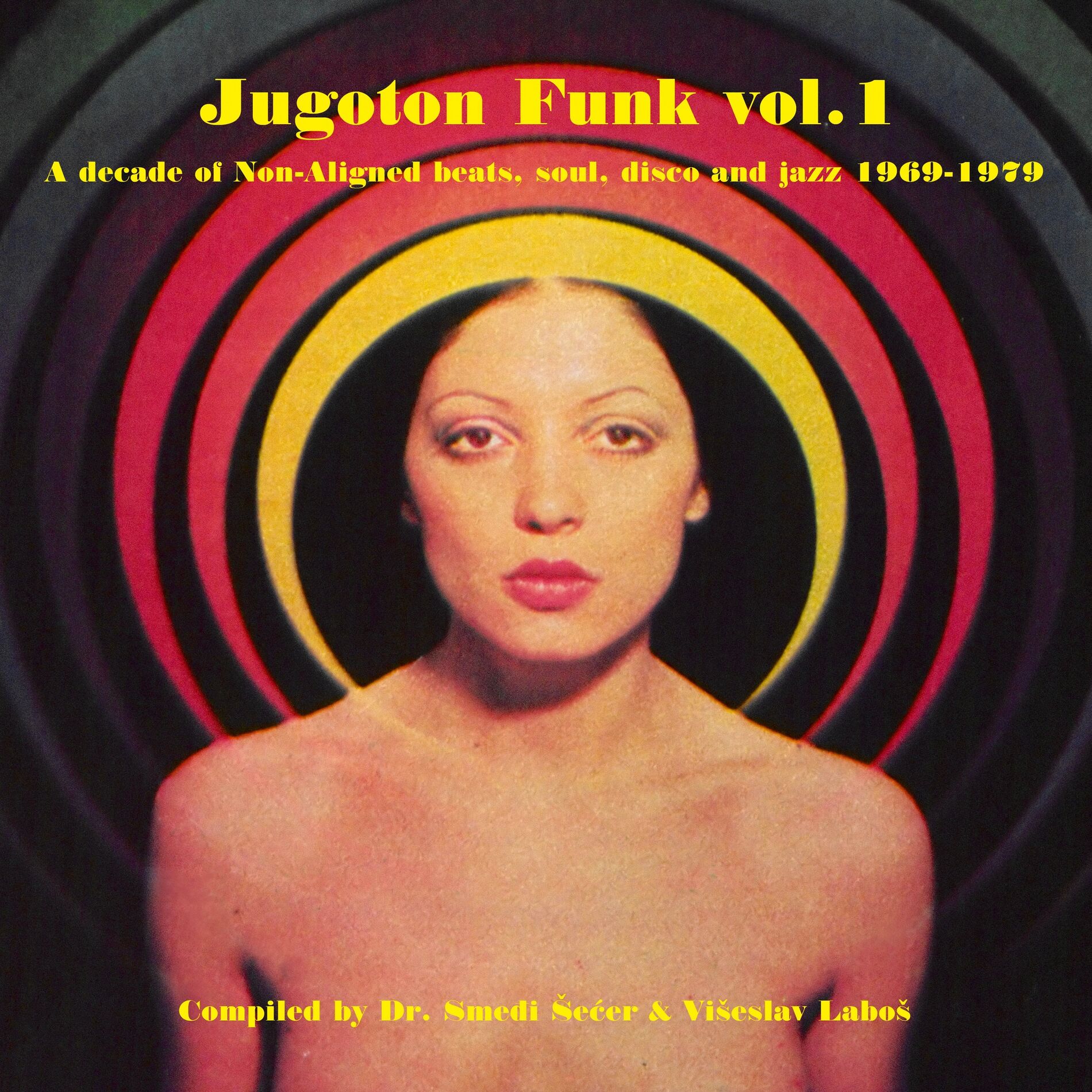 Album cover of Jugoton Funk Vol. 1 - A Decade Of Non-Aligned Beats, Soul And Jazz 1969-1979