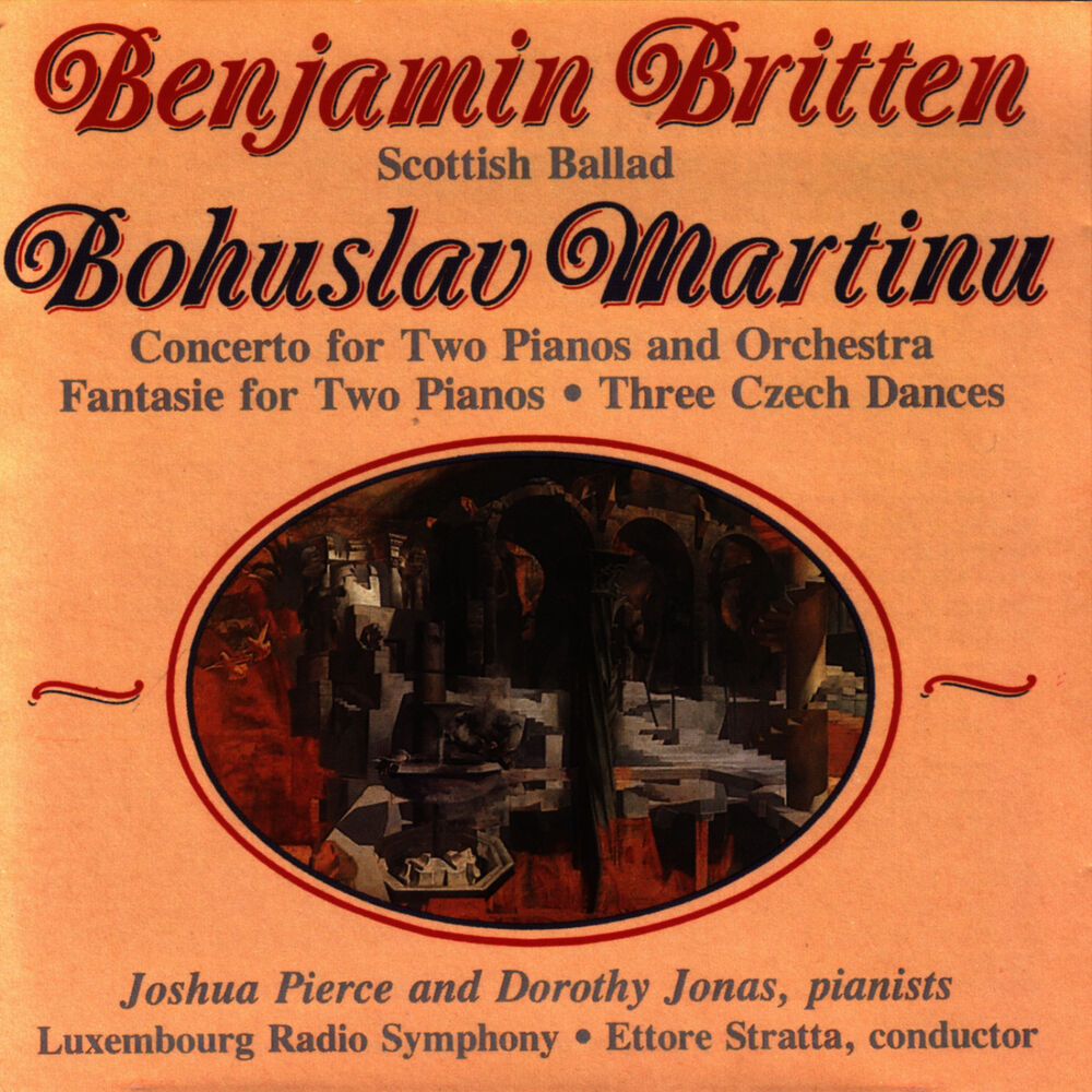 Picture of Benjamin Britten: Scottish Ballad/ Bohuslav Martinu: Concerto for Two Pianos and Orchestra and other works.