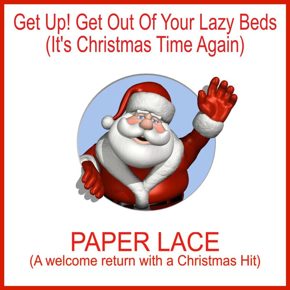 Picture of Get up! Get out of Your Lazy Beds (It's Christmas Time Again)