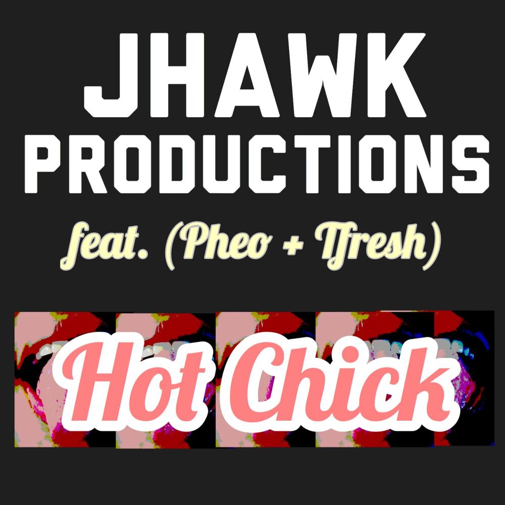 Picture of Hot Chick (feat. Pheo & Tfresh)