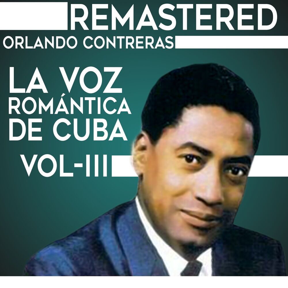 Picture of La voz romántica de Cuba, Vol. 3 (Remastered)