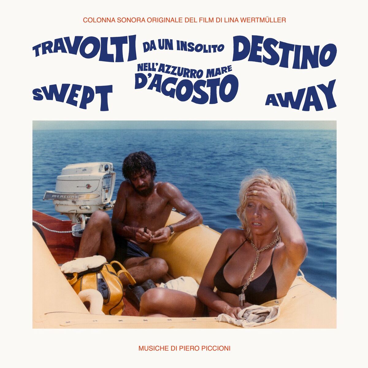 Album cover of Travolti da un insolito destino nell'azzurro mare d'Agosto (Swept Away) (Original Soundtrack / Remastered 2022)