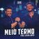 Meio Termo (Ao Vivo)