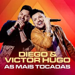 Cover of Diego & Victor Hugo As Mais Tocadas