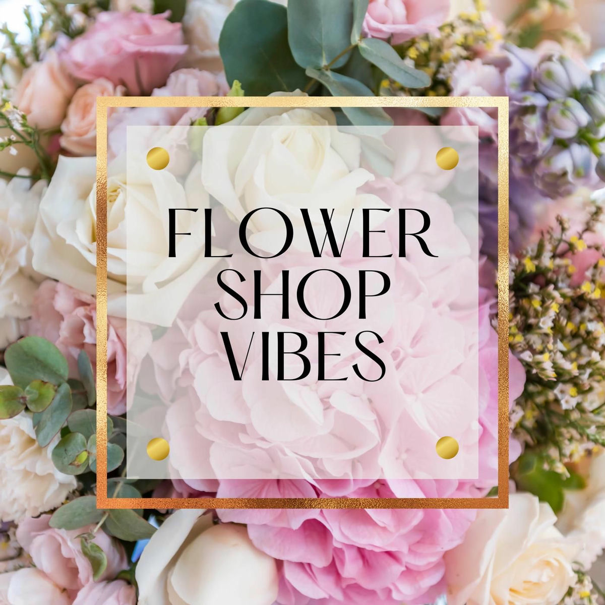 Album cover of Flower Shop Vibes