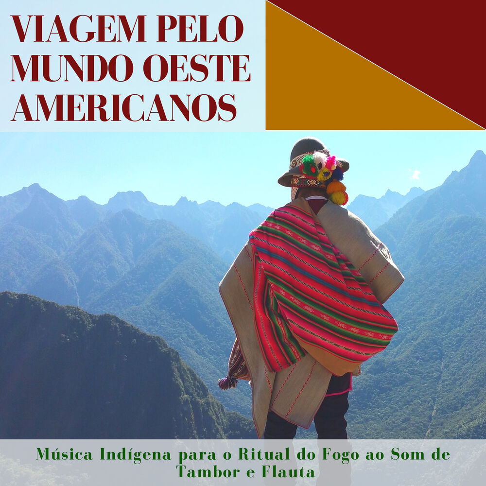 Picture of Viagem pelo Mundo Oeste Americanos – Música Indígena para o Ritual do Fogo ao Som de Tambor e Flauta