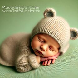 Cover of Musique pour aider votre bébé à dormir
