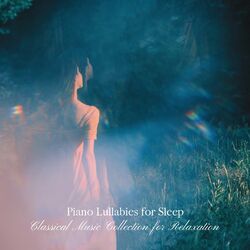 Cover of Piano Lullabies for Sleep: Classical Music Collection for Relaxation