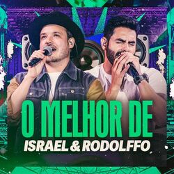 O Melhor De Israel & Rodolffo (Ao Vivo)