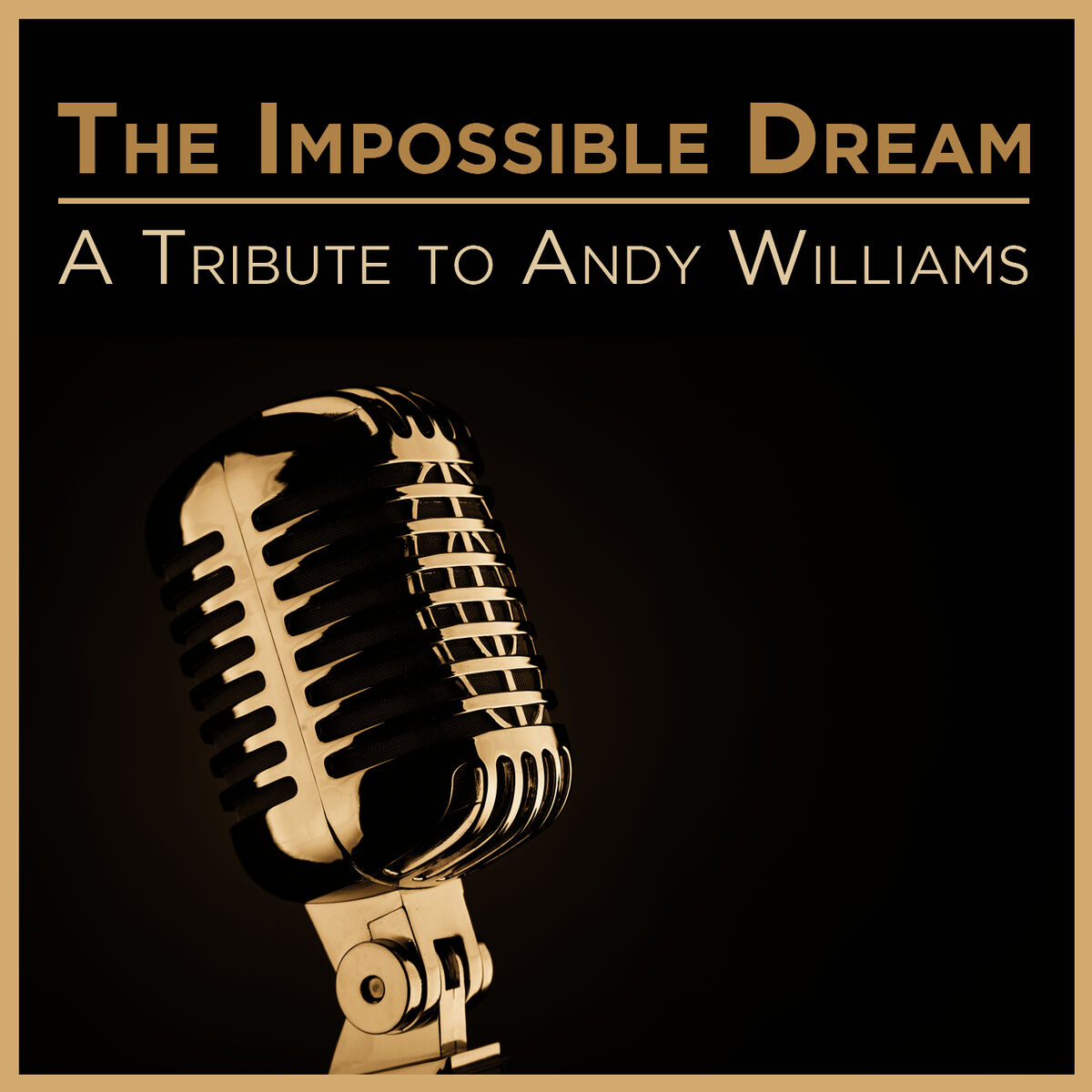Album cover of The Impossible Dream: A Tribute to Andy Williams