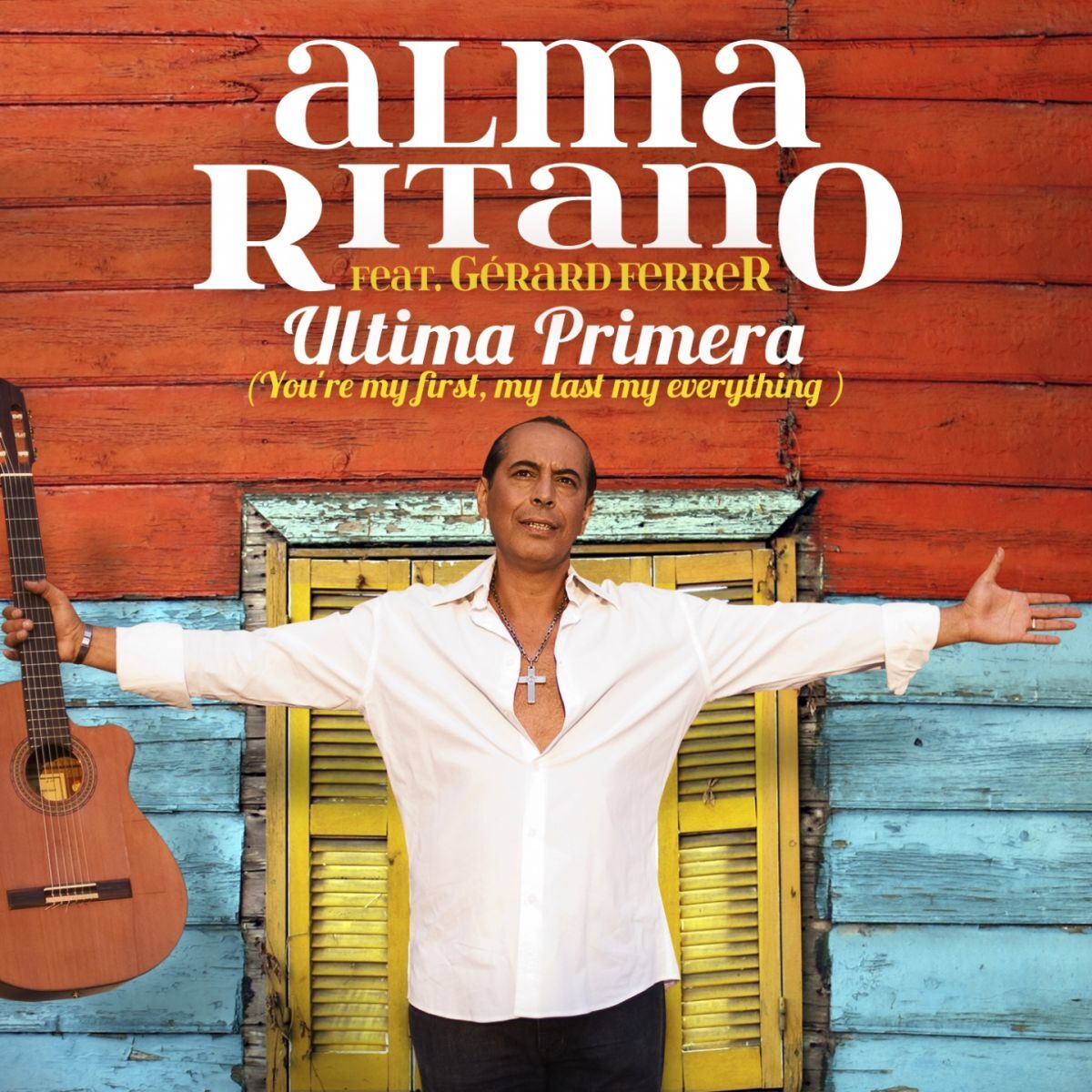 Album cover of Ultima Primera (You're My First, My Last, My Everything)