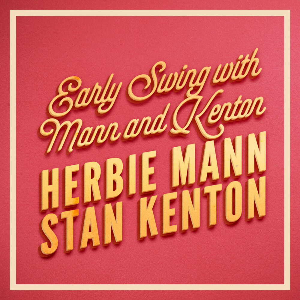 Picture of Early Swing with Mann and Kenton