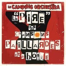 Le pire des chansons paillardes et à boire