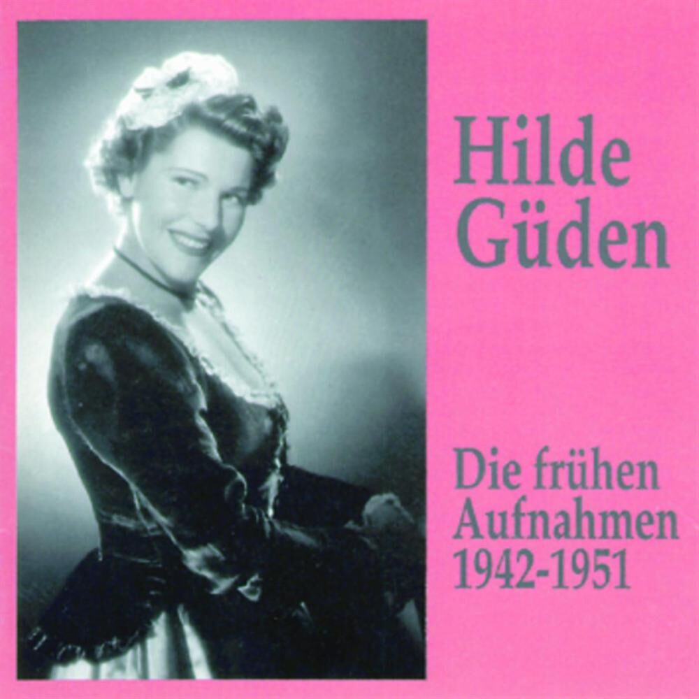 Picture of Hilde Güden - Die frühen Aufnahmen (1942-1951)