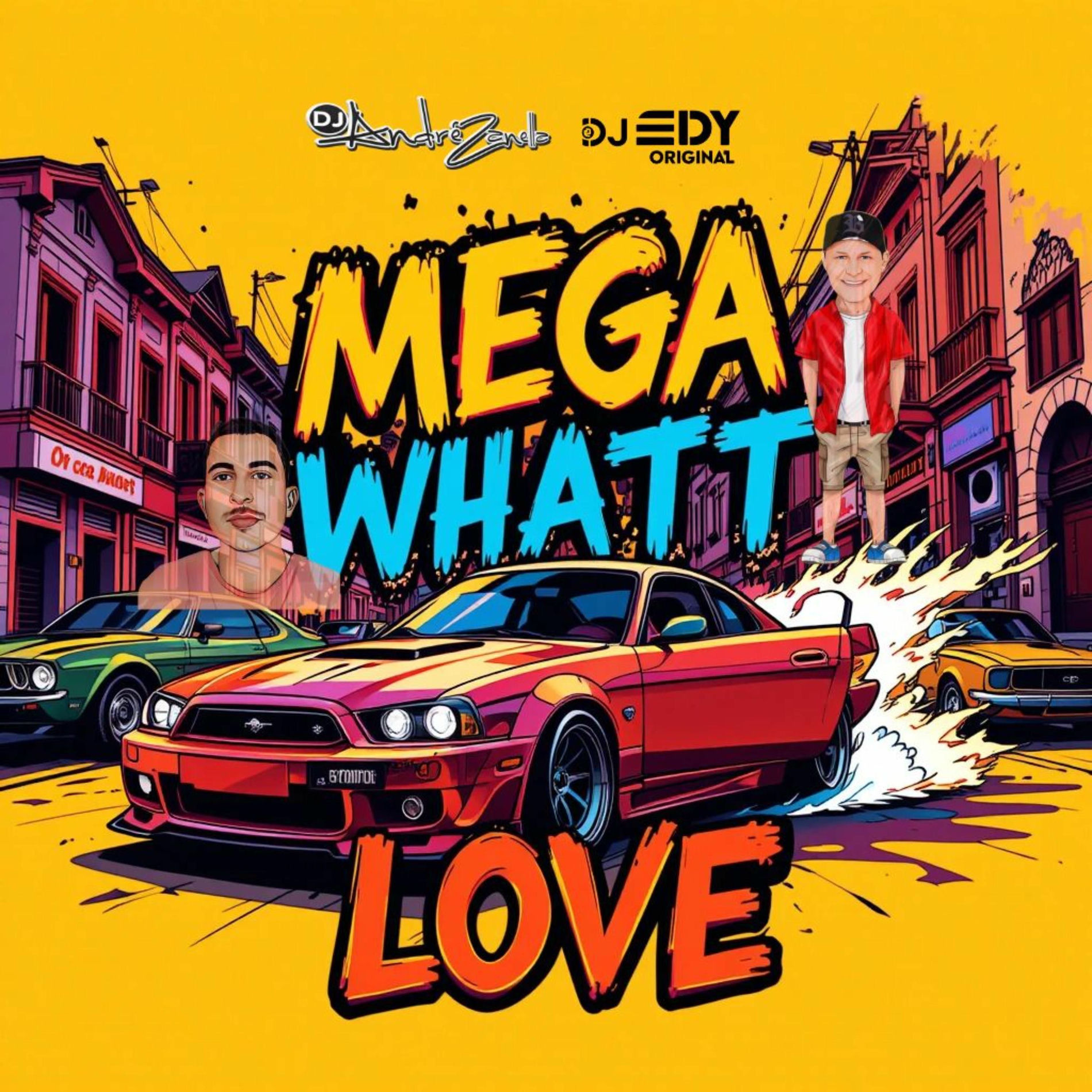 Album cover of Mega Whatt Lovee (Dj André Zanella Remix)