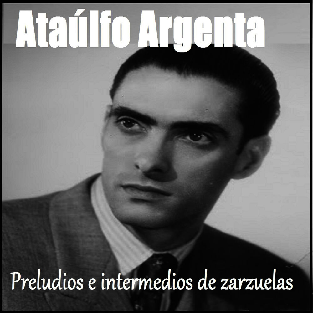 Picture of Ataúlfo Argenta - Preludios e Intermedios de Zarzuelas