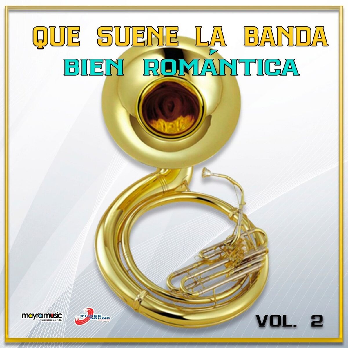 Album cover of Que Suene La Banda, Bien Romántica Vol. 2
