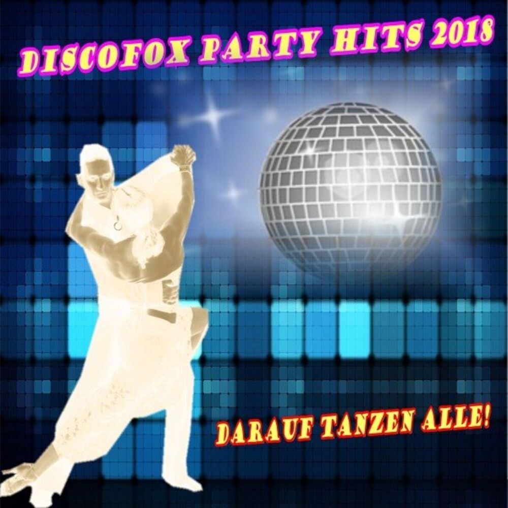 Picture of Discofox Party Hits 2018 (Darauf tanzen alle!)