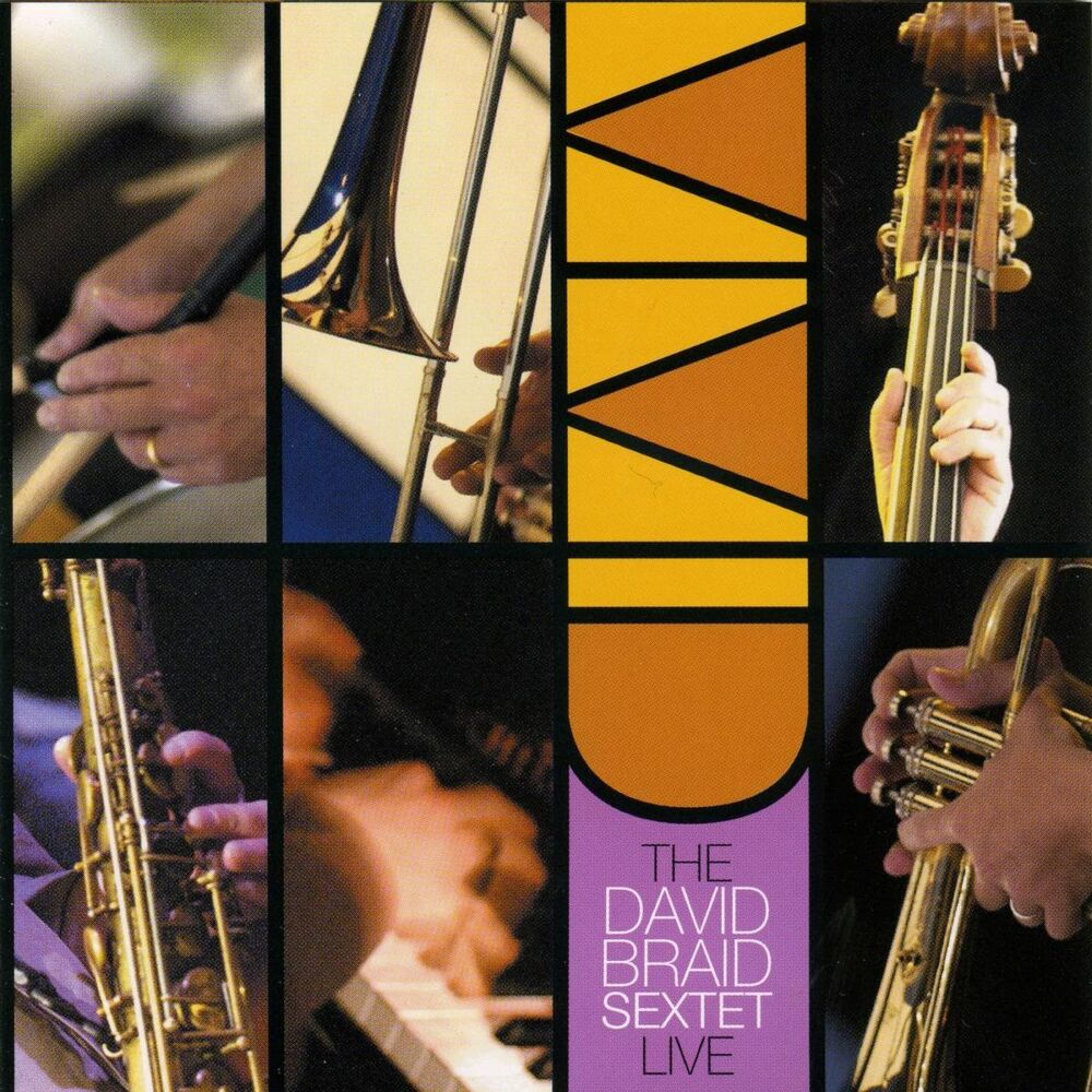 Picture of Vivid: The David Braid Sextet Live